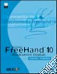 Freehand 10. Corso pratico. Con CD-ROM libro