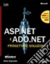 ASP.NET e ADO.NET. Progettare soluzioni. Con CD-ROM libro