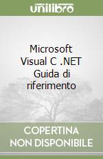 Microsoft Visual C .NET Guida di riferimento libro