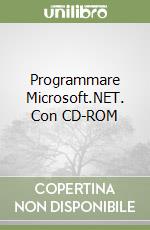 Programmare Microsoft.NET. Con CD-ROM libro