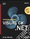 Programmare Visual C#.Net. Con CD-ROM libro