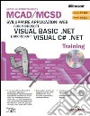 Sviluppare applicazioni Web con Microsoft Visual Basic.NET e Microsoft Visual C#.NET MCAD/MCSD Training. Con CD-ROM libro