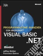 Programmazione avanzata con Microsoft Visual Basic.NET libro