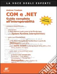 COM e .NET. Guida completa all'interoperabilità libro