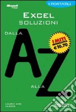 Excel. Soluzioni dalla A alla Z libro