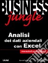 Business Jungle. Analisi dei dati aziendali con Excel libro