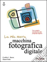 La mia nuova macchina fotografica digitale libro