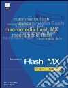 Flash MX. Corso pratico. Con CD-ROM libro