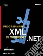 Programmare XML in Microsoft.NET libro