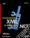 Programmare XML in Microsoft.NET libro