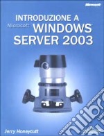 Introduzione a Microsoft Windows Server 2003 libro