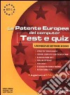 ECDL. Patente europea del computer. Test e quiz, versione Office 2000 libro