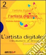 L'artista digitale. Introduzione al design libro