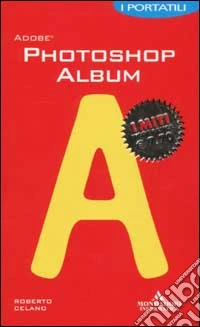 Adobe Photoshop Album. I portatili libro