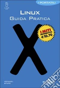 Linux. Guida pratica. I portatili libro
