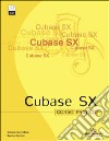 Cubase SX. Corso pratico. Con CD-ROM libro