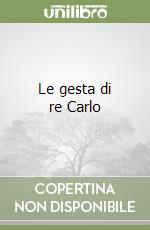 Le gesta di re Carlo libro