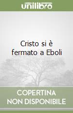 Cristo si è fermato a Eboli libro