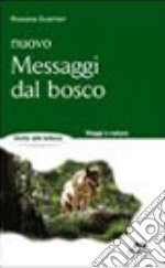 Nuovo messaggi dal bosco libro