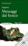 Nuovo messaggi dal bosco libro