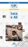 Luca e Alì libro