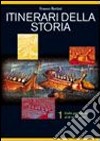 Itinerari della storia. Per le Scuole superiori. Vol. 1 libro