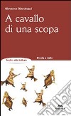 A cavallo di una scopa libro