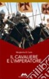 Il cavaliere e l'imperatore libro