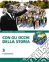 Con gli occhi della storia. Per la Scuola media. Con espansione online libro