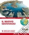 Il nuovo Geoviaggi. Con atlante. Per la Scuola media. Con espansione online libro