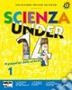 Scienza under 14. Protagonisti delle scienze. Volume A-B-C-D. Per la Scuola media. Con CD-ROM. Con espansione online libro