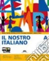 Il nostro italiano. Volume A. Schedario. Volume B. INVALSI. Per la Scuola media. Con espansione online libro