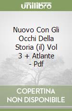 Nuovo Con Gli Occhi Della Storia (il) Vol 3 + Atlante - Pdf libro