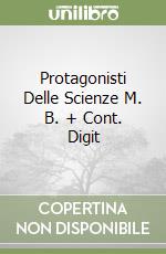 Protagonisti Delle Scienze M. B. + Cont. Digit libro