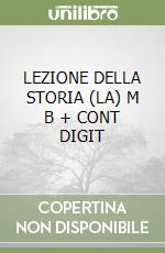 LEZIONE DELLA STORIA (LA) M B  + CONT DIGIT libro