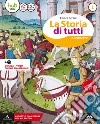 La storia di tutti. Didattica inclusiva. Per la Scuola media. Con e-book. Con espansione online libro