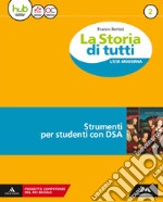 La storia di tutti. Didattica inclusiva. Per la Scuola media. Con e-book. Con espansione online libro