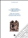 Spazio e tempo nella riconciliazione sacramentale. Studio storico, teologico e canonistico del confessionale e della frequenza della confessione libro