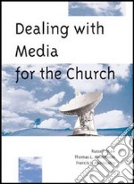 Dealing with media for the Church libro