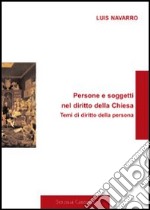 Persone e soggetti nel diritto della Chiesa. Temi di diritto della persona