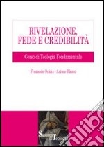 Rivelazione, fede e credibilità. Corso di teologia fondamentale libro