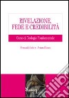 Rivelazione, fede e credibilità. Corso di teologia fondamentale libro di Ocáriz Fernando Blanco Arturo