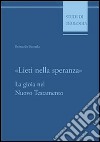 Lieti nella speranza. La gioia nel Nuovo Testamento libro