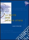 La dignità della persona umana libro