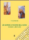 Un sapere a favore dell'uomo. Introduzione alla filosofia libro di Melendo Tomás