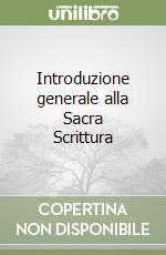 Introduzione generale alla Sacra Scrittura libro