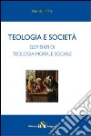 Teologia e società. Elementi di teologia morale sociale libro di Fitte Hernán