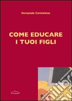 Come educare i tuoi figli libro