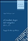 «Cittadini degni del vangelo» (Fil 1,27). Saggi di etica politica libro di Rodríguez Luño Angel