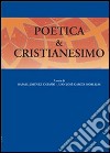 Poetica & cristianesimo libro